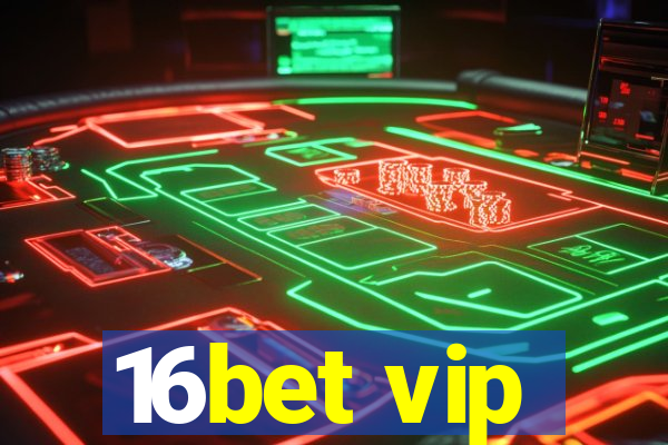 16bet vip